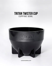 Load image into Gallery viewer, TRITAN TWISTER CUP - CUPPING BOWL