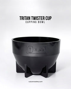 TRITAN TWISTER CUP - CUPPING BOWL